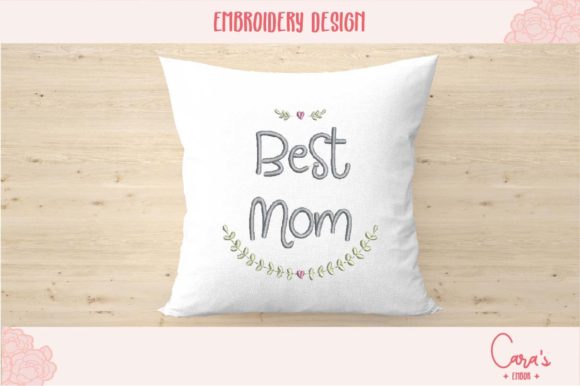 A Professional Review of the 'Best Mom' Embroidery Design