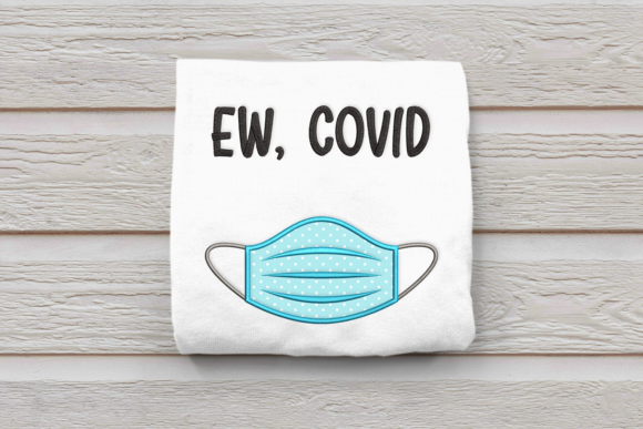A Professional's Review of the Ew, Covid Mask Applique